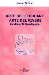 Arte dell'educare, arte del vivere. Fondamenti di pedagogia - Librerie.coop Arte dell'educare, arte del vivere. Fondamenti di pedagogia - Librerie.coop