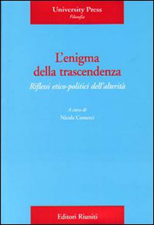 L'enigma della trascendenza. Riflessi etico-politici dell'alterità - Librerie.coop L'enigma della trascendenza. Riflessi etico-politici dell'alterità - Librerie.coop