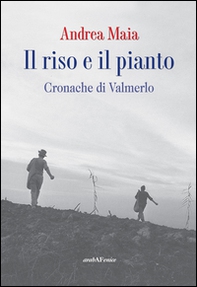 Il riso e il pianto. Cronache di Valmerlo - Librerie.coop Il riso e il pianto. Cronache di Valmerlo - Librerie.coop