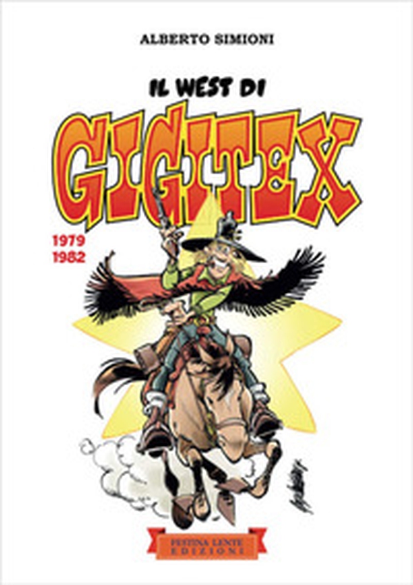 Il West di Gigitex. 1979-1982 - Librerie.coop Il West di Gigitex. 1979-1982 - Librerie.coop