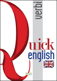 Quick english. Verbi. Ediz. italiana e inglese - Librerie.coop