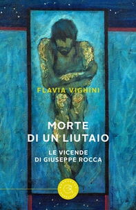 Morte di un liutaio. Le vicende di Giuseppe Rocca - Librerie.coop
