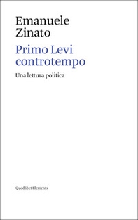 Primo Levi controtempo. Una lettura politica - Librerie.coop
