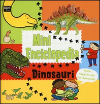 Dinosauri. Mini enciclopedia - Librerie.coop