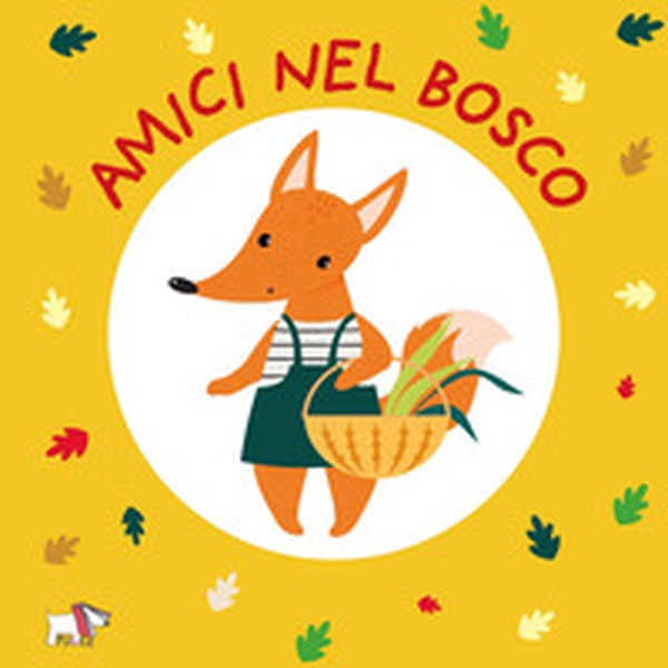 Amici nel bosco - Librerie.coop