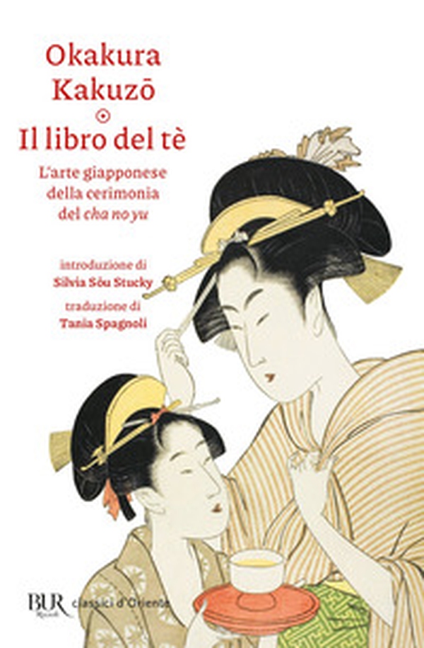 Il libro del tè. L'arte giapponese della cerimonia del cha no yu - Librerie.coop Il libro del tè. L'arte giapponese della cerimonia del cha no yu - Librerie.coop