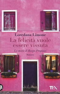 La felicità vuole essere vissuta. Le storie di Borgo Propizio - Librerie.coop