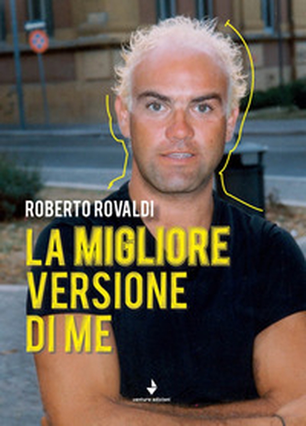 La migliore versione di me - Librerie.coop La migliore versione di me - Librerie.coop