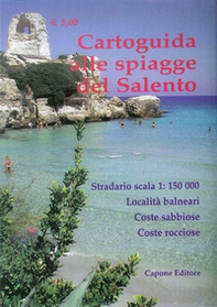 Cartoguida alle spiagge del Salento. Stradario in scala 1:150.000. Località balneari, coste sabbiose, coste rocciose, spiagge libere, spiagge attrezzate - Librerie.coop Cartoguida alle spiagge del Salento. Stradario in scala 1:150.000. Località balneari, coste sabbiose, coste rocciose, spiagge libere, spiagge attrezzate - Librerie.coop