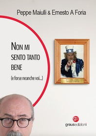 Non mi sento tanto bene (e forse neanche voi ...) - Librerie.coop