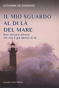 Il mio sguardo al di là del mare - Librerie.coop Il mio sguardo al di là del mare - Librerie.coop