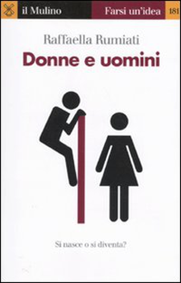 Donne e uomini. Si nasce o si diventa? - Librerie.coop Donne e uomini. Si nasce o si diventa? - Librerie.coop