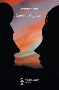 Cuore o ragione... - Librerie.coop