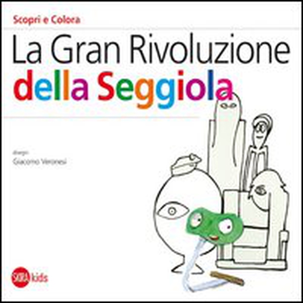 La Gran rivoluzione della seggiola - Librerie.coop La Gran rivoluzione della seggiola - Librerie.coop