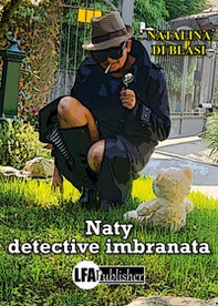 Naty detective imbranata - Librerie.coop