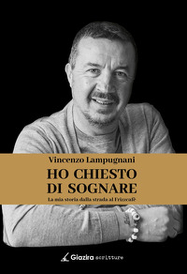 Ho chiesto di sognare. La mia storia dalla strada al Frizzcafè - Librerie.coop Ho chiesto di sognare. La mia storia dalla strada al Frizzcafè - Librerie.coop