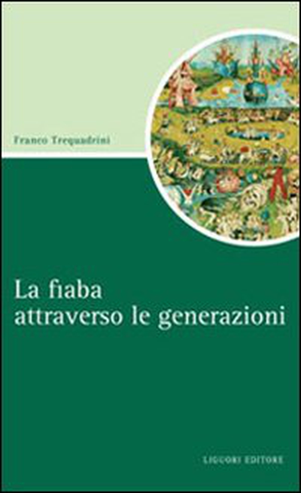 La fiaba attraverso le generazioni - Librerie.coop La fiaba attraverso le generazioni - Librerie.coop