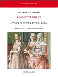 Poemetti biblici. Istoria di Ester e vita di Tubia - Librerie.coop