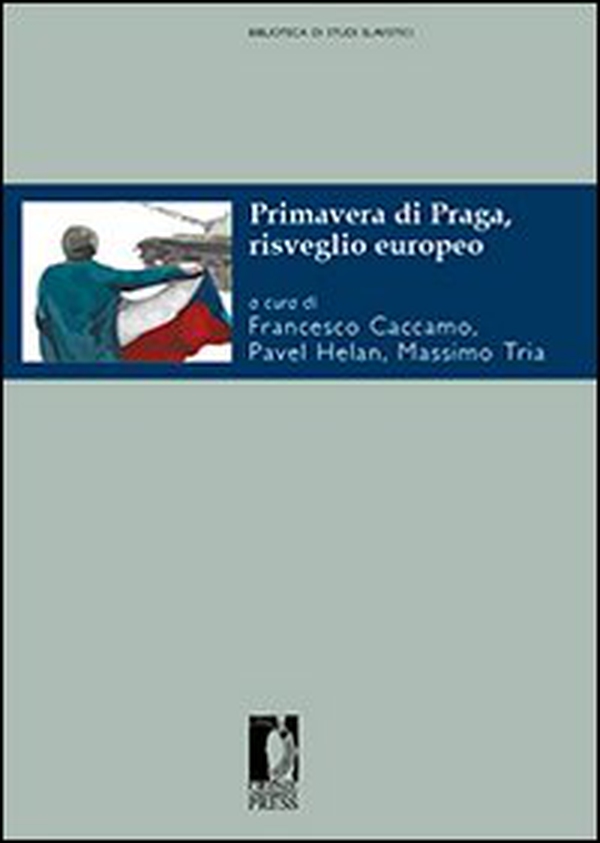 Primavera di Praga, risveglio europeo - Librerie.coop