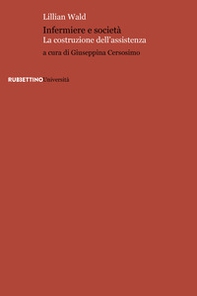 Infermiere e società. La costruzione dell'assistenza - Librerie.coop Infermiere e società. La costruzione dell'assistenza - Librerie.coop