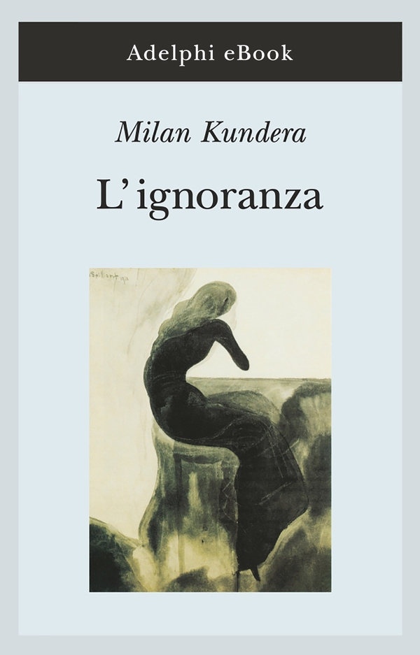 L’ignoranza - Librerie.coop L’ignoranza - Librerie.coop