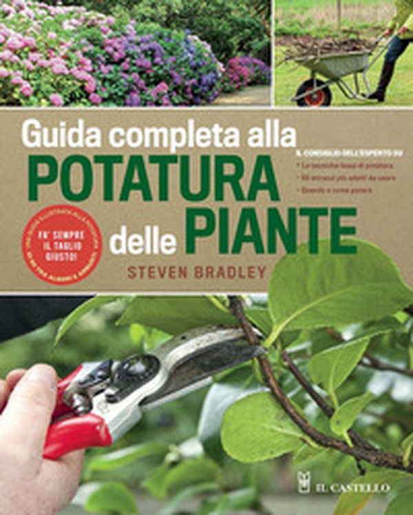Guida completa alla potatura delle piante - Librerie.coop Guida completa alla potatura delle piante - Librerie.coop