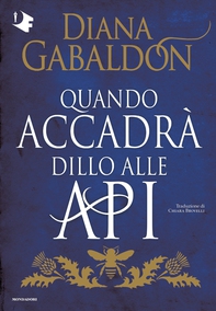 Outlander - 9. Quando accadrà dillo alle api - Librerie.coop
