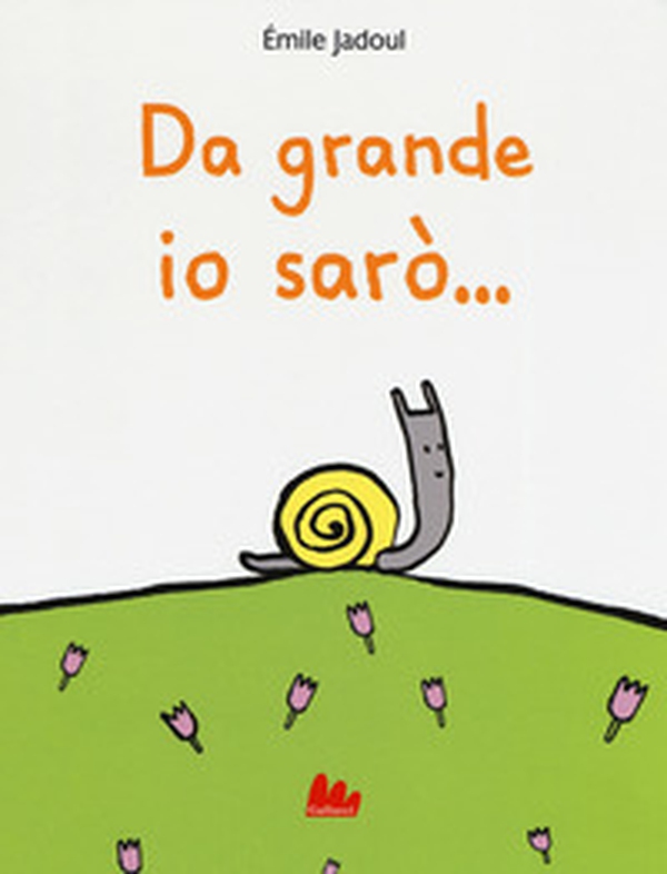 Da grande io sarò... - Librerie.coop Da grande io sarò... - Librerie.coop
