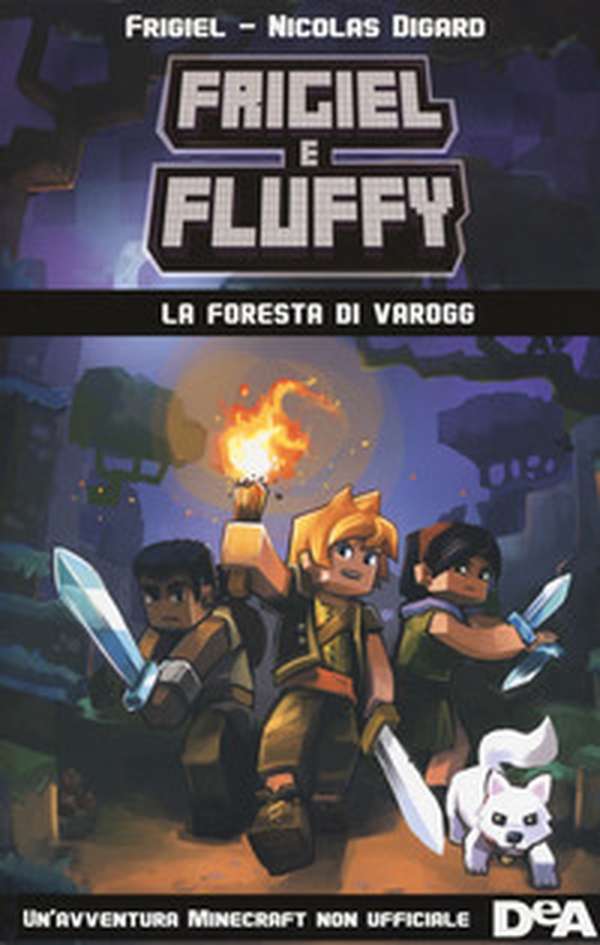 La foresta di Varogg. Frigiel e Fluffy - Librerie.coop La foresta di Varogg. Frigiel e Fluffy - Librerie.coop