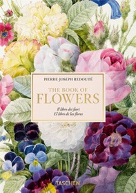 Redouté. Book of flowers. Ediz. italiana, inglese e spagnola. 40th Anniversary Edition - Librerie.coop