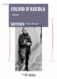 Motown soul power. Ediz. italiana - Librerie.coop Motown soul power. Ediz. italiana - Librerie.coop