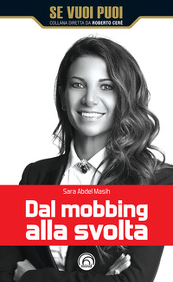 Dal mobbing alla svolta - Librerie.coop Dal mobbing alla svolta - Librerie.coop
