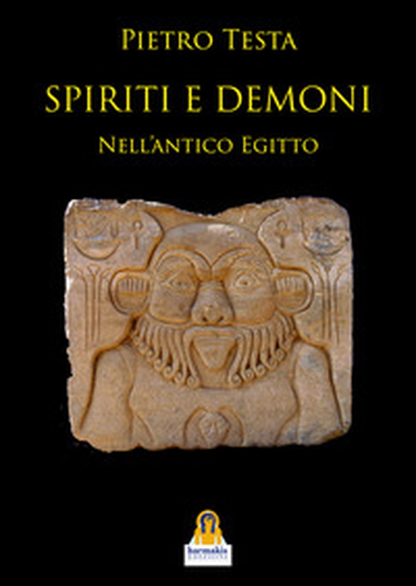 Spiriti e demoni. Nell'Antico Egitto - Librerie.coop Spiriti e demoni. Nell'Antico Egitto - Librerie.coop