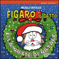 Figaro il gatto e la notte di Natale - Librerie.coop Figaro il gatto e la notte di Natale - Librerie.coop