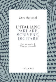 L'italiano. Parlare, scrivere, digitare - Librerie.coop