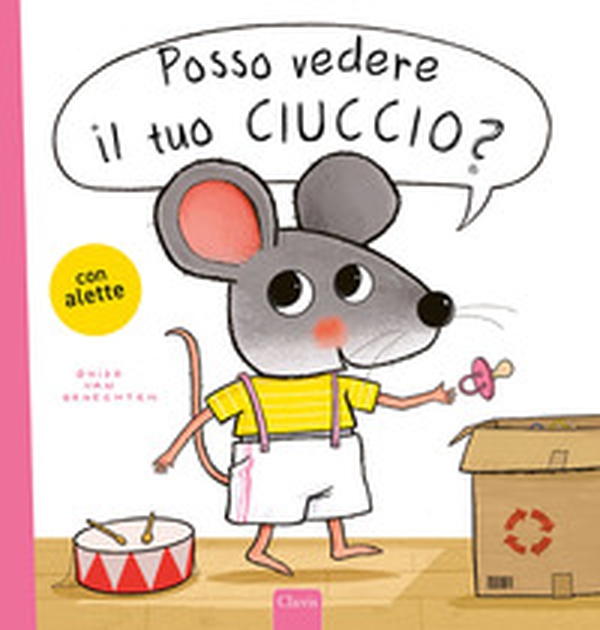 Posso vedere il tuo ciuccio? - Librerie.coop Posso vedere il tuo ciuccio? - Librerie.coop