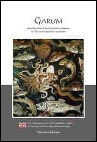 Garum. Duemila anni di gastronomia campana in 70 ricette antiche e moderne. Ediz. italiana e inglese - Librerie.coop