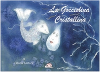 La gocciolina cristallina - Librerie.coop
