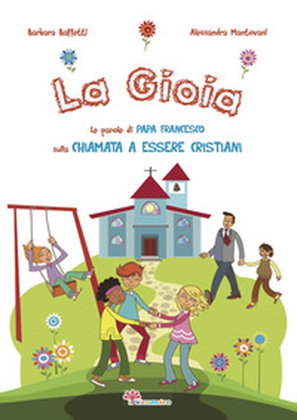 La gioia. Le parole di papa Francesco sulla chiamata a essere cristiani - Librerie.coop La gioia. Le parole di papa Francesco sulla chiamata a essere cristiani - Librerie.coop