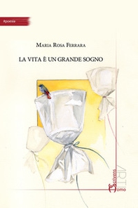 La vita è un grande sogno - Librerie.coop