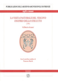 La visita pastorale del vescovo Onofrio dello Steccuto (1393) - Librerie.coop