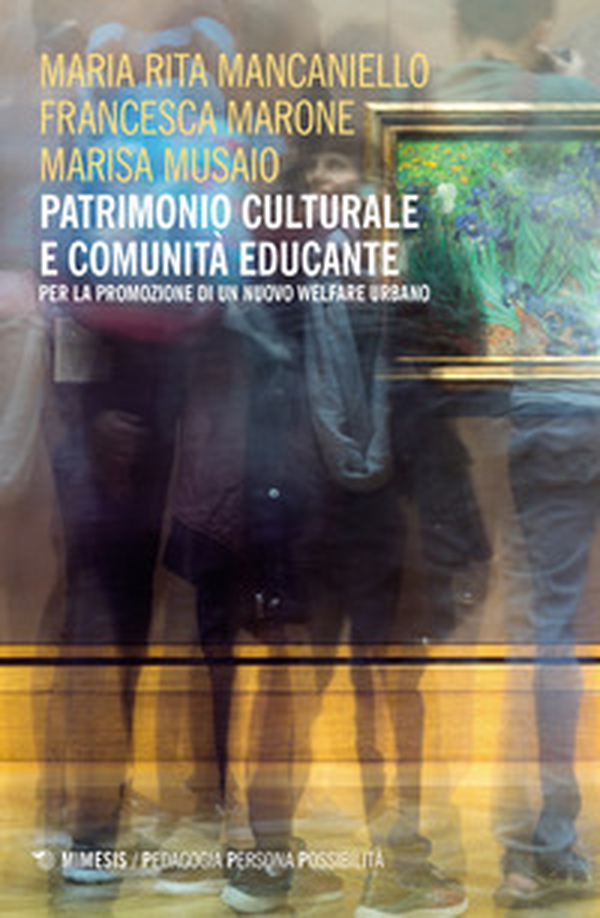 Patrimonio culturale e comunità educante per la promozione di un nuovo welfare urbano - Librerie.coop Patrimonio culturale e comunità educante per la promozione di un nuovo welfare urbano - Librerie.coop