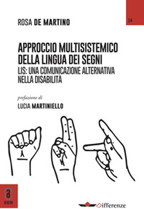 L'approccio multisistemico della lingua dei segni. LIS: una comunicazione alternativa nella disabilità - Librerie.coop L'approccio multisistemico della lingua dei segni. LIS: una comunicazione alternativa nella disabilità - Librerie.coop