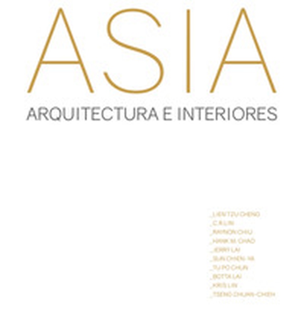 Asia. Arquitectura e interiores - Librerie.coop Asia. Arquitectura e interiores - Librerie.coop