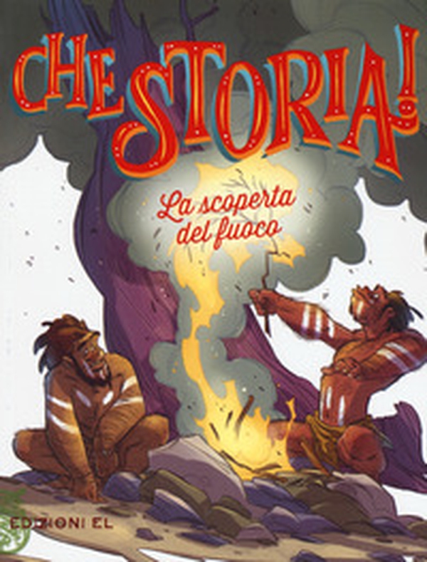 La scoperta del fuoco - Librerie.coop La scoperta del fuoco - Librerie.coop