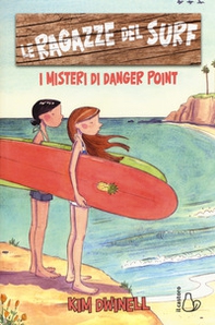 Le ragazze del surf. I misteri di Danger Point - Librerie.coop