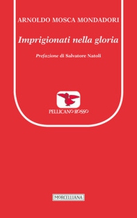 Imprigionati nella gloria - Librerie.coop