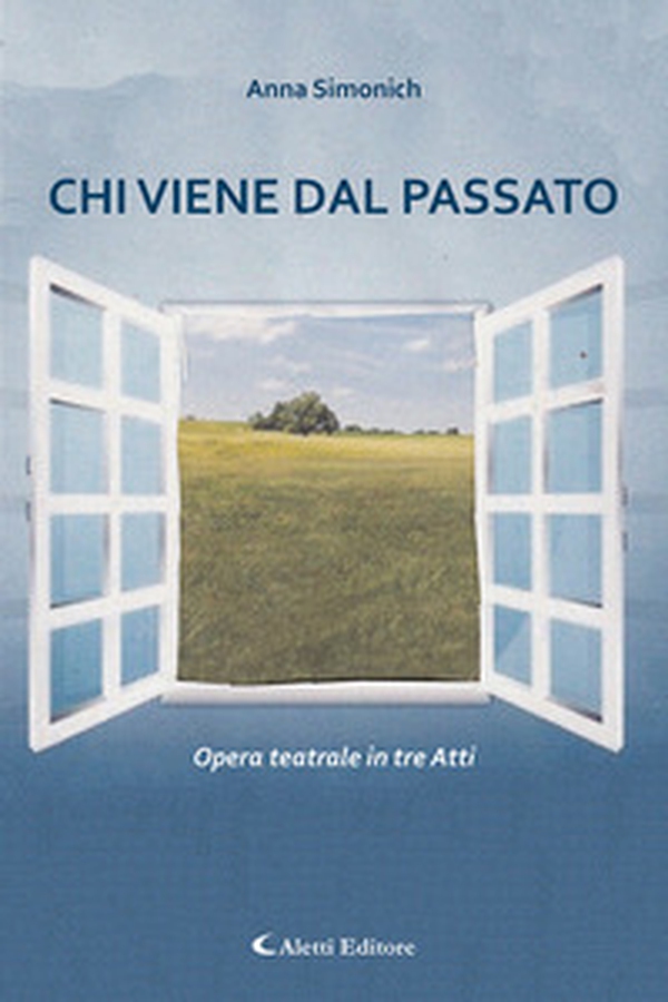 Chi viene dal passato. Opera teatrale in tre atti - Librerie.coop Chi viene dal passato. Opera teatrale in tre atti - Librerie.coop