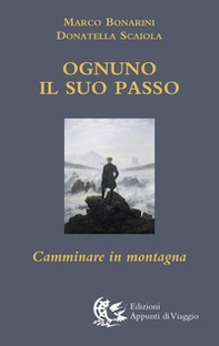 Ognuno il suo passo. Camminare in montagna - Librerie.coop