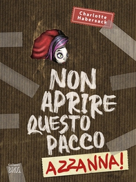 Non aprire questo pacco. Azzanna! - Librerie.coop